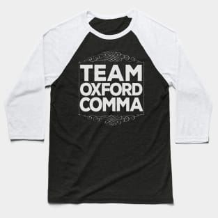 Funny Team Oxford Comma / English Nerds Baseball T-Shirt